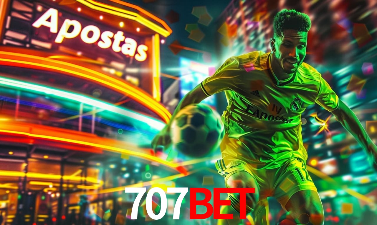 Apostas Esportivas na 707bet: Um Guia Completo
